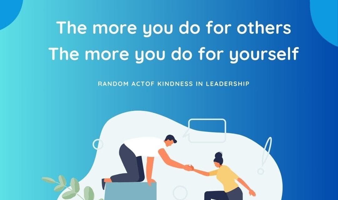 Leading with Kindness in the New Normal: A Guide for Everyday Leadership